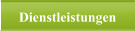 Dienstleistungen