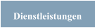 Dienstleistungen