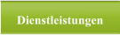 Dienstleistungen