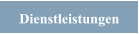 Dienstleistungen
