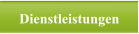 Dienstleistungen