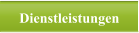 Dienstleistungen