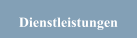 Dienstleistungen